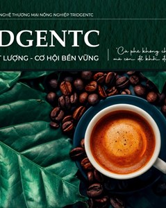 Công ty TNHH Công nghệ Thương mại Nông nghiệp TridgeNTC: Ứng dụng công nghệ sinh học – Nâng tầm hạt cà phê chồn Việt Nam