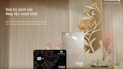 Ra mắt đặc quyền Techcombank Private: bộ đôi thẻ thanh toán & thẻ tín dụng xứng tầm vị thế