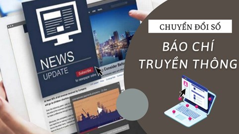 Chuyển đổi số báo chí: Tạo nguồn thu mới; thúc đẩy phát triển công nghiệp nội dung số