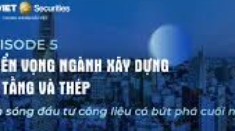 Đầu tư công và bất động sản hồi phục, nhóm cổ phiếu xây dựng - vật liệu bước vào chu kỳ mới