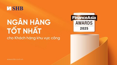FinanceAsia: SHB là 'Ngân hàng Tốt nhất cho Khách hàng Khu vực công' năm 2025 tại Việt Nam