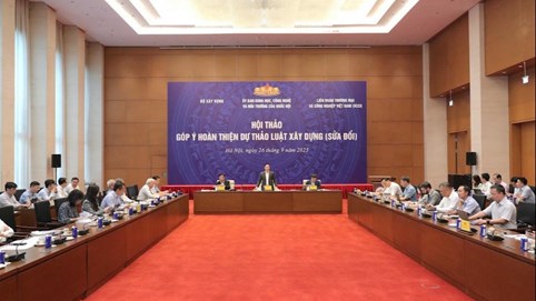 Sửa đổi Luật Xây dựng: Quán triệt tinh thần đổi mới tư duy, tạo động lực thúc đẩy phát triển nền kinh tế