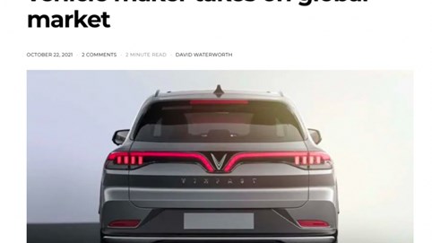 Báo quốc tế: VinFast từ kẻ đến sau đến người tiên phong trên hành trình xe điện