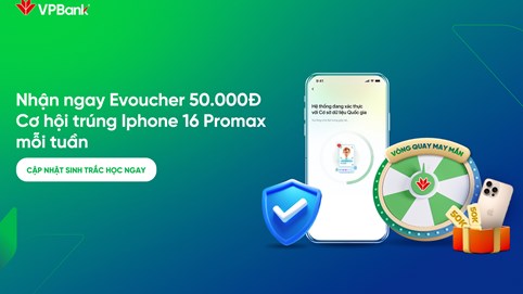 VPBank tung ưu đãi lớn: “Sinh trắc học ngay – iPhone về tay”