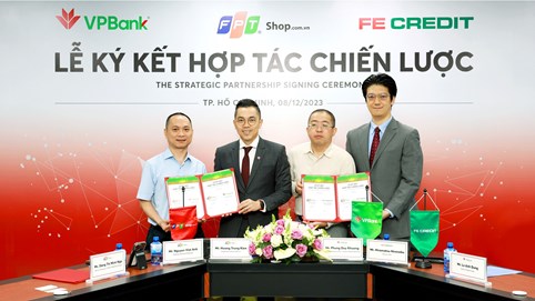 VPBank và  FE CREDIT hợp tác chiến lược với FPT Shop hỗ trợ khách hàng mua sắm thiết bị điện tử