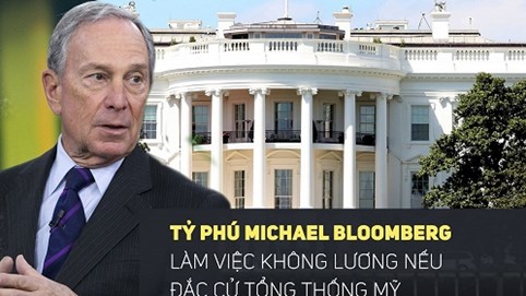 Tỷ phú Michael Bloomberg tuyên bố sẽ từ chối nhận lương nếu trở thành tổng thống