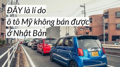 Vì sao người Mỹ thích xe Nhật mà người Nhật không thích xe Mỹ, đến Tổng thống Trump cũng khó hiểu chuyện này?