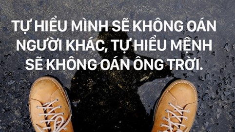18 triết lý sống đánh thức tiềm năng, thấu tỏ sớm bạn càng bản lĩnh với đời