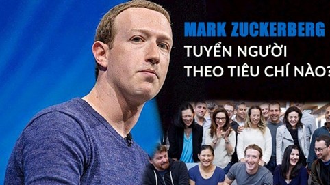 Đây chính là quy tắc tuyển dụng được đích thân CEO Facebook Mark Zuckerberg đặt ra