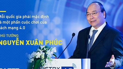 Khát vọng thay đổi với cách mạng 4.0 của Thủ tướng Nguyễn Xuân Phúc