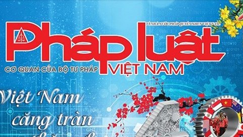 Mời đón đọc Báo Pháp luật Việt Nam Xuân Kỷ Hợi 2019