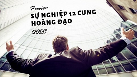 Năm 2020 đầy biến số trong sự nghiệp 12 cung hoàng đạo: Người thời tới cản không kịp, người cần phải nghỉ ngơi