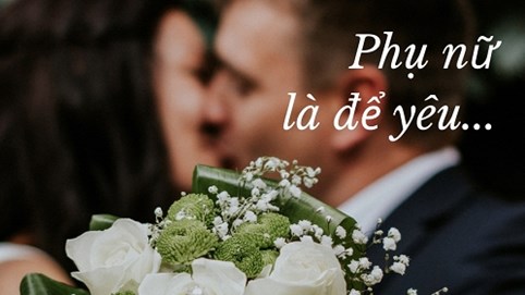 Phụ nữ là để yêu, không phải để vùi dập