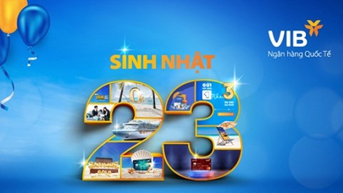 VIB ngập tràn ưu đãi mừng sinh nhật lần thứ 23