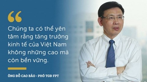 Kinh tế Việt Nam có phát triển bền vững hay không? Đây là ý kiến của Phó TGĐ FPT Đỗ Cao Bảo