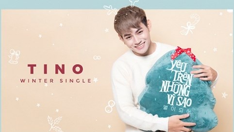 Sau MV hơn 4 triệu view, TINO ra single mùa đông