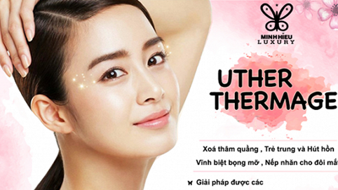 Uther Thermage - Bí quyết làm đẹp không sợ tuổi tác