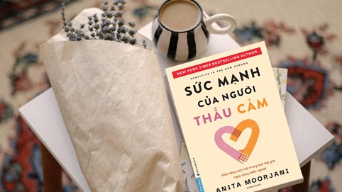 ‘Sức mạnh của người thấu cảm’ - Mở ra cánh cửa ‘siêu năng lực’ của người thấu cảm 