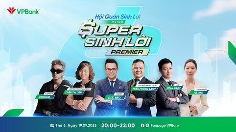 Cùng khám phá Super Sinh lời tại 'Hội Quán Sinh Lời' VPBank