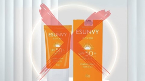 Tạm ngừng lưu hành kem chống nắng Esunvy SPF 50+ trên toàn quốc vì sai lệch chỉ số SPF