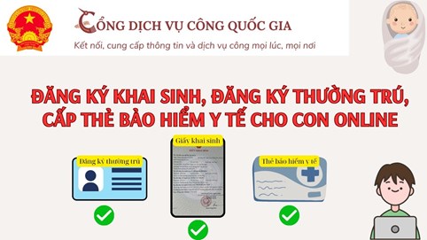 Từ 1/7, thực hiện liên thông điện tử thủ tục Đăng ký khai sinh, đăng ký thường trú, cấp thẻ BHYT cho trẻ dưới 6 tuổi