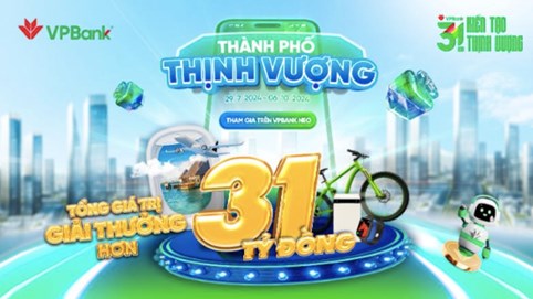 Mừng sinh nhật 31 tuổi, VPBank tặng hàng triệu quà khủng lên tới 31 tỷ đồng đến khách hàng