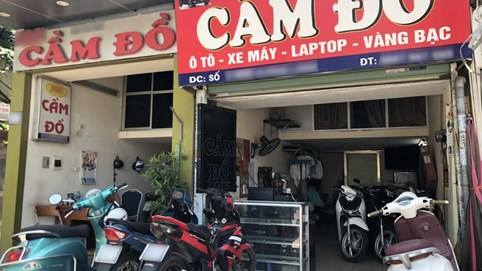 'Ma trận' cầm đồ - Đâu là khung pháp lý?  