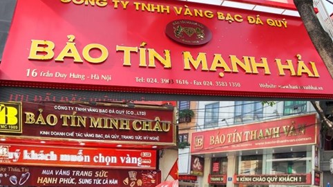Sự thật về hàng loạt tiệm vàng gắn mác “Bảo Tín” ở Hà Nội: Tưởng “hàng nhái” mà hoá anh em ruột, cả gia tộc kế nghiệp từ người mẹ bán ốc luộc