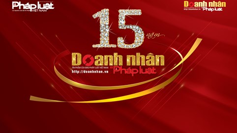 Lễ kỷ niệm 15 năm ra mắt ấn phẩm Doanh nhân & Phát luật: “Dấu ấn của sự thăng hoa”