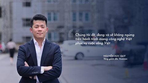 Doanh nhân Nguyễn Đức Quý và thương hiệu Vconnex: Tự hào doanh nghiệp công nghệ Việt