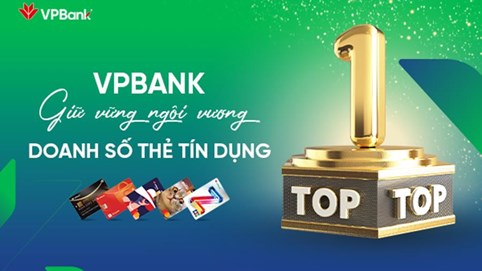 VPBank duy trì phong độ ấn tượng, giữ vững ngôi đầu thị trường thẻ tín dụng
