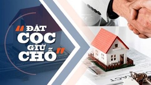 Đặt cọc giữ chỗ các dự án bất động sản: Người dân nên làm gì để tránh “tiền mất, tật mang”
