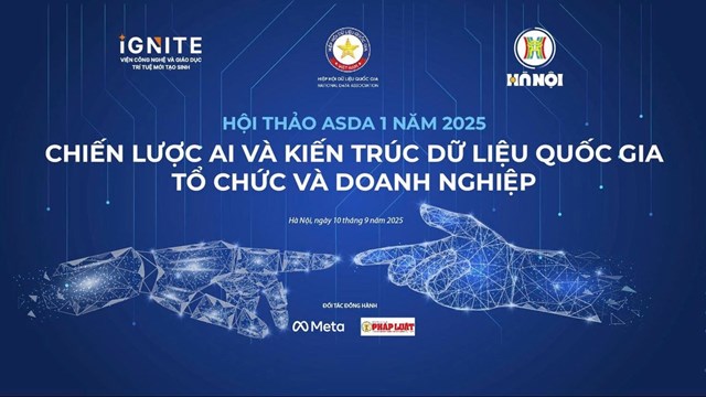 Hội thảo chuyên đề “Chiến lược AI và Kiến trúc dữ liệu quốc gia, tổ chức và doanh nghiệp”