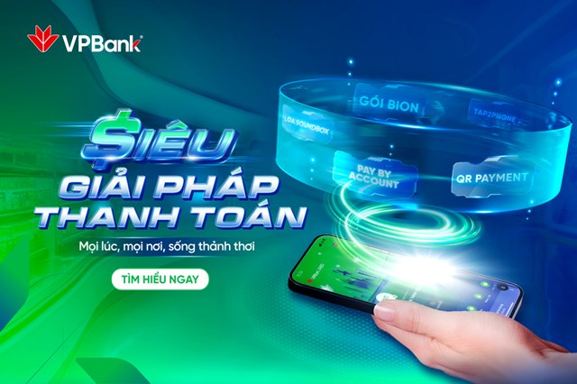 Si&ecirc;u Giải ph&aacute;p Thanh to&aacute;n VPBank đ&aacute;p ứng được mọi nhu cầu t&agrave;i ch&iacute;nh của người d&ugrave;ng từ c&aacute; nh&acirc;n đến hộ kinh doanh &nbsp;