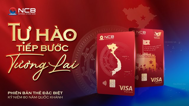 Thẻ t&iacute;n dụng NCB Visa Platinum Tự H&agrave;o l&agrave; phi&ecirc;n bản đặc biệt ra mắt v&agrave;o những ng&agrave;y đất nước kỷ niệm 80 năm Quốc Kh&aacute;nh &nbsp;