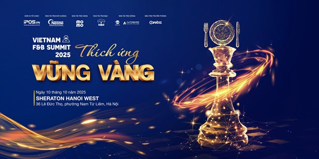 Vietnam F&amp;B Summit 2025: Lời giải n&#224;o cho doanh nghiệp ẩm thực vượt qua &#39;ngưỡng cửa hẹp&#39;? - Ảnh 1
