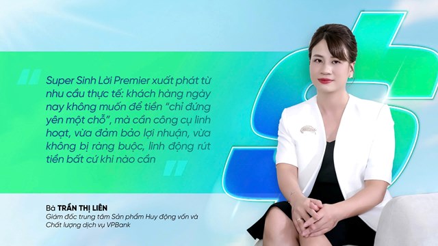 B&agrave; Trần Thị Li&ecirc;n &ndash; GĐTT Sản phẩm Huy động vốn v&agrave; Chất lượng dịch vụ VPBank