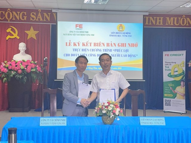 L&atilde;nh đạo LĐLĐ tỉnh B&agrave; Rịa &ndash; Vũng T&agrave;u v&agrave; đại diện FE CREDIT k&yacute; kết bi&ecirc;n bản ghi nhớ