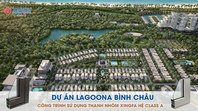 Hướng đến cung ứng cửa nh&ocirc;m Xingfa hệ Class A&nbsp;cho dự &aacute;n Lagoona B&igrave;nh Ch&acirc;u